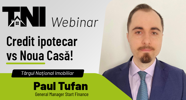 Webinar TNI: Credit ipotecar vs Noua Casă! 